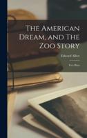 The American Dream, and The Zoo Story