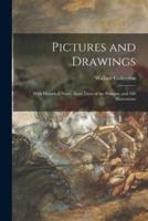 Pictures and Drawings : With Historical Notes, Short Lives of the Painters, and 380 Illustrations