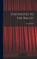 Footnotes to the Ballet