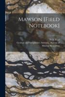 Mawson [Field Notebook]; 1