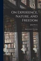 On Experience, Nature, and Freedom