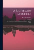 A Righteous Struggle