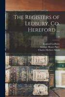 The Registers of Ledbury, Co. Hereford ...; 18