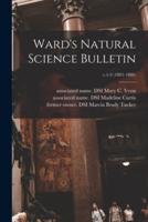 Ward's Natural Science Bulletin; V.1-3 (1881-1886)