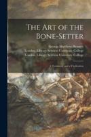 The Art of the Bone-Setter [Electronic Resource]