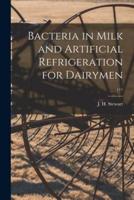 Bacteria in Milk and Artificial Refrigeration for Dairymen; 111