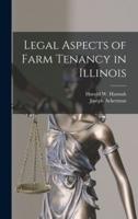 Legal Aspects of Farm Tenancy in Illinois