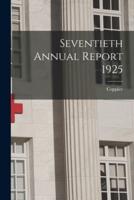 Seventieth Annual Report 1925