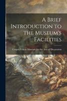 A Brief Introduction to the Museum's Facilities