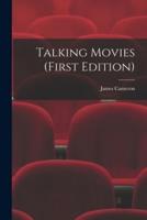 Talking Movies (First Edition)