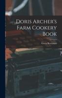Doris Archer's Farm Cookery Book