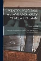 Twenty-two Years a Slave and Forty Years a Freeman [microform] : Embracing a Correspondence of Several Years, While President of Wilberforce Colony