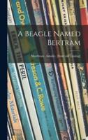 A Beagle Named Bertram