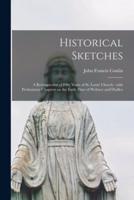 Historical Sketches : a Retrospective of Fifty Years of St. Louis' Church : With Preliminary Chapters on the Early Days of Webster and Dudley