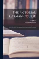 The Pictorial German Course [Microform]