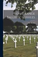 Long-Range Ballistic Missiles