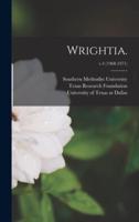 Wrightia.; V.4 (1968-1971)