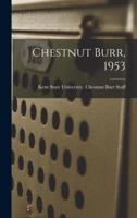 Chestnut Burr, 1953