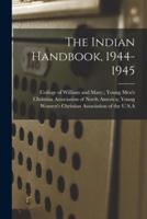 The Indian Handbook, 1944-1945