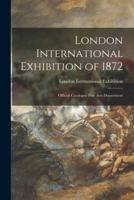 London International Exhibition of 1872 : Official Catalogue Fine Arts Department