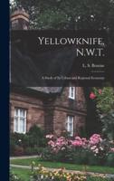 Yellowknife, N.W.T.