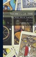Secrets of the Rosicrucians