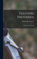 Feathers Preferred