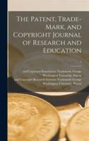 The Patent, Trade-Mark, and Copyright Journal of Research and Education; 1