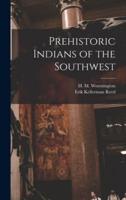 Prehistoric Indians of the Southwest