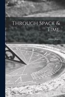 Through Space & Time