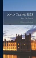 Lord Crewe, 1858