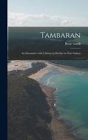 Tambaran; an Encounter With Cultures in Decline in New Guinea