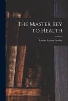 The Master Key to Health