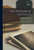 The Wisdom of the Scots; a Choice and a Comment