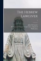 The Hebrew Lawgiver; 1