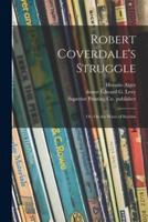 Robert Coverdale's Struggle