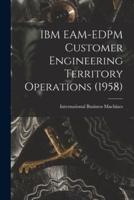 IBM EAM-EDPM Customer Engineering Territory Operations (1958)