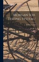 Morgan Soil Testing System /
