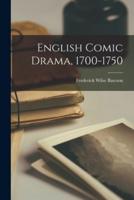 English Comic Drama, 1700-1750