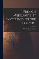 French Mercantilist Doctrines Before Colbert