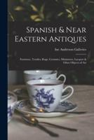 Spanish & Near Eastern Antiques