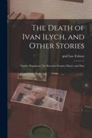 The Death of Ivan Ilych, and Other Stories