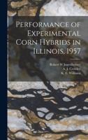 Performance of Experimental Corn Hybrids in Illinois, 1957