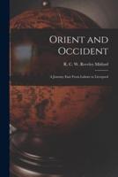 Orient and Occident [Microform]