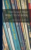 The Goat That Went to School;