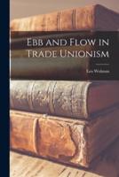 Ebb and Flow in Trade Unionism