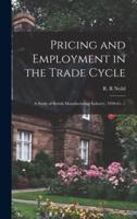 Pricing and Employment in the Trade Cycle