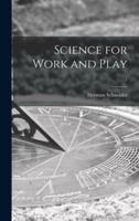 Science for Work and Play; 1