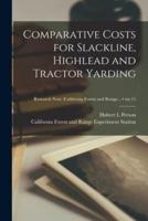 Comparative Costs for Slackline, Highlead and Tractor Yarding; No.15