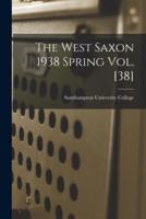 The West Saxon 1938 Spring Vol. [38]